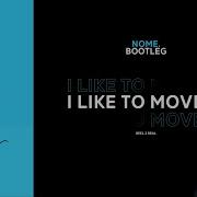 Move It Nome Bootleg