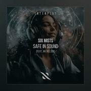 Six Mists Feat Jaki Nelson Safe In Sound Extended Mix Interplay Records