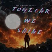 Together We Shine King