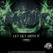 Basstyler Let Get With It