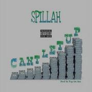 Cant Let Up Spillah