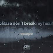 Don T Break My Heart Escape