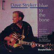 Blue To The Bone Dave Stryker