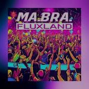 Ma Bra Fluxland 2K24 Ma Bra Mix