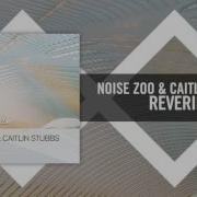 Noise Zoo Reverie