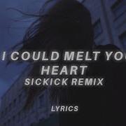 If I Could Melt Your Heart Remix Slowed