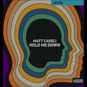 Hold Me Down Extended Mix Matt Caseli