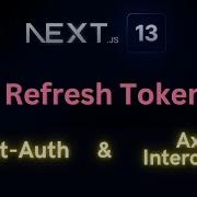 Refresh Token With Next Auth And Axios Interceptors In Next Js 13 Authentication Sakura Dev