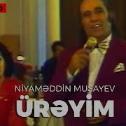 Niyameddin Musayev Ureyim