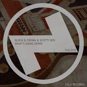 What S Going Down Club Mix Block Crown Scotty Boy