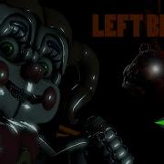 Fnaf Left Behind By Button