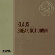 Break Not Down Program 2 Klaus