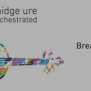Breathe Orchestrated Version Midge Ure