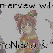 Interviews With The Vas Nanoneko And Vio