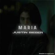 Maria By Justin Bieber Edit Audio Wndrcosy