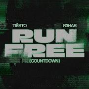 Run Free Countdown Extended Mix Tiesto R3Hab