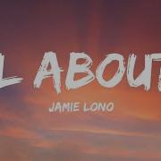 Jamie Lono All About It