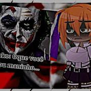Rap Do Coringa 7 Minutoz React Gacha Life