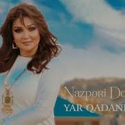 Nazperi Dosteliyeva Yar Qadani Alimmi