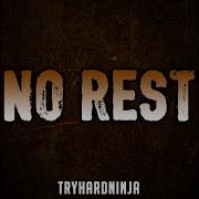 No Rest Instrumental Tryhardninja