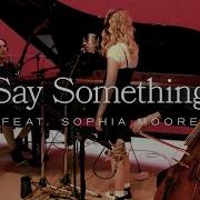 Say Something Cover Ryterband Sophia Moore
