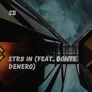 Donte Denero Str8 In Feat Donte Denero