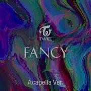 Clean Acapella Twice Fancy