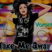 Vorontsov D Take Me Away