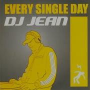 Dj Jean Every Single Day Single