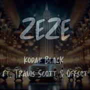 Kodak Black Zeze Feat Travis Scott Offset 1 Hour Loop