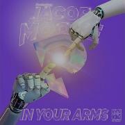 Jacob Moore In Your Arms