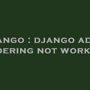 Django Django Admin Ordering Not Working Hey Delphi