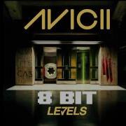 Avicii Levels 8 Bit