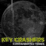 Key Crashers Contaminated Tribes