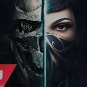 Dishonored 2 Song Come Back Home Prod By Chleo Nerdout