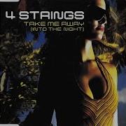 4 Strings Take Me Away Into The Night Vocal Remix