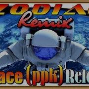 Zodiac Ppk Reload Space Remix Up Music