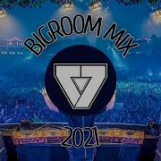 Bigroom Remix 2021