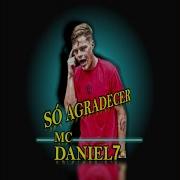 Mc Daniel7 Só Agradecer