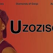 Uzozisola Feat Diamonds Of Gwijo Azul Serene Justin Vibes