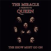 The Miracle The Show Must Go On A Tribute To Queen