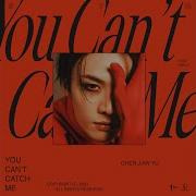 Chen Jian Yu You Can T Catch Me