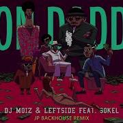 Dj Moiz Leftside Don Dadda Feat Sokel Jp Backhouse Remix