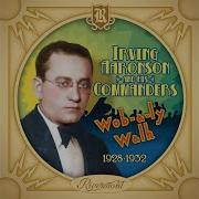 Why Have You Forgotten Waikiki Irving Aaronson And His Commanders