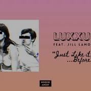 Luxxury Just Like It Was Before