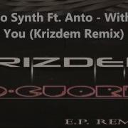 Dario Synth Ft Anto Without You Krizdem Remix