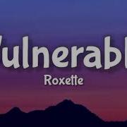 Vulnerable Roxette Lyrics Angel Lyrics