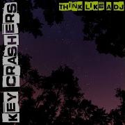 Think Like A Dj Key Crashers