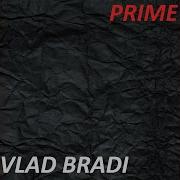 Vlad Bradi Prime