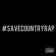 Save Country Rap